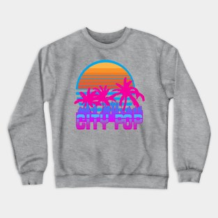 CITY POP Crewneck Sweatshirt